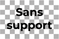 Sans support Sans support